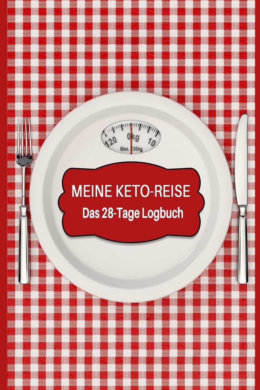 Meine Keto-Reise: Das 28-Tage Logbuch: Ketogene Diï¿½t Tagebuch zum Ausfï¿½llen Design Tischset