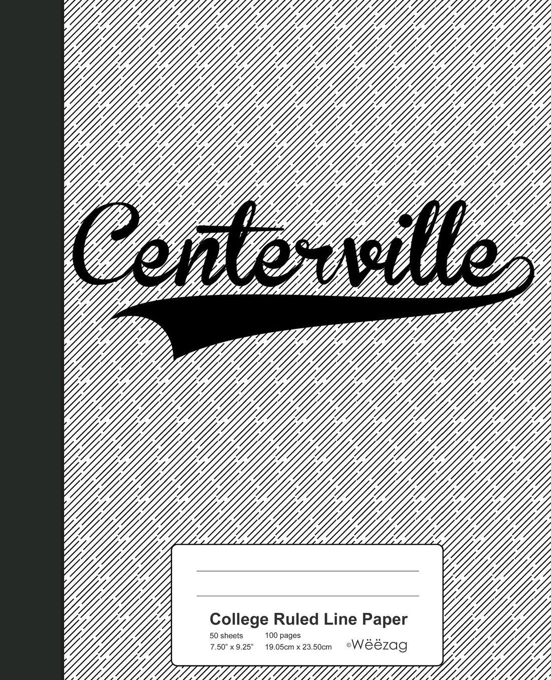 College Ruled Line Paper: CENTERVILLE Notebook