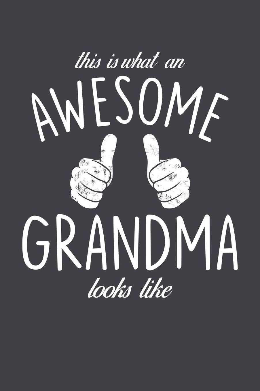 Grandma: Journal, Notebook, And Diary Note Book
