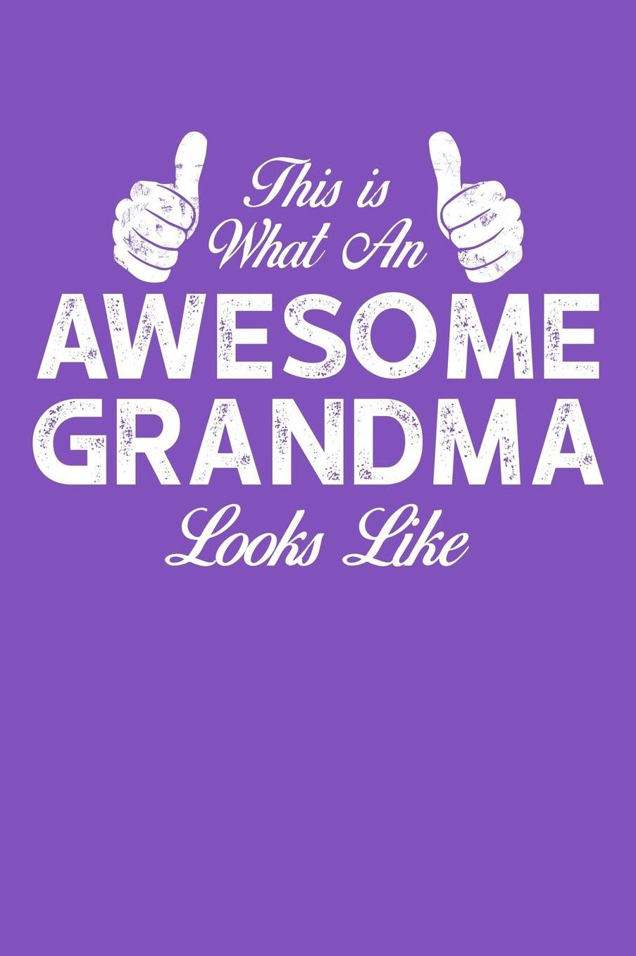 Grandma: Purple Journal, Notebook, And Diary Note Book