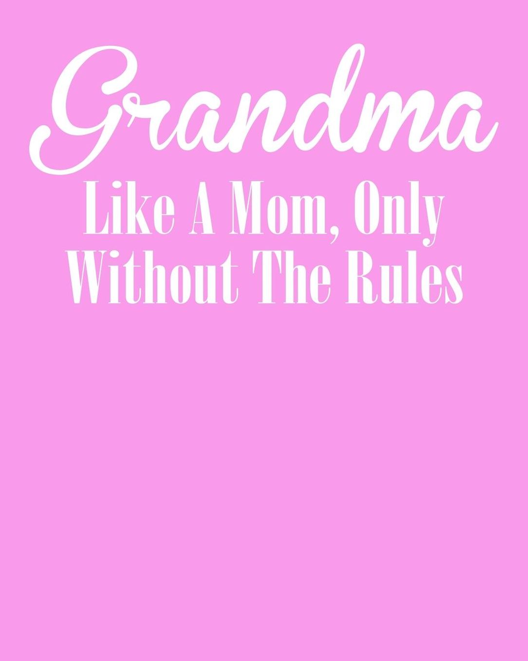 Grandma: Pink Journal, Notebook, And Diary Note Book