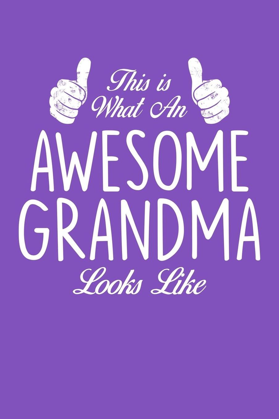 Grandma: Purple Journal, Notebook, And Diary Note Book