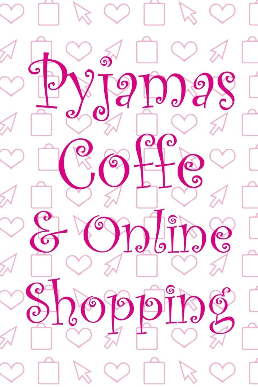 Pyjamas Coffe & Online Shopping: Blank Lined Notebook ( Shopping Online ) White