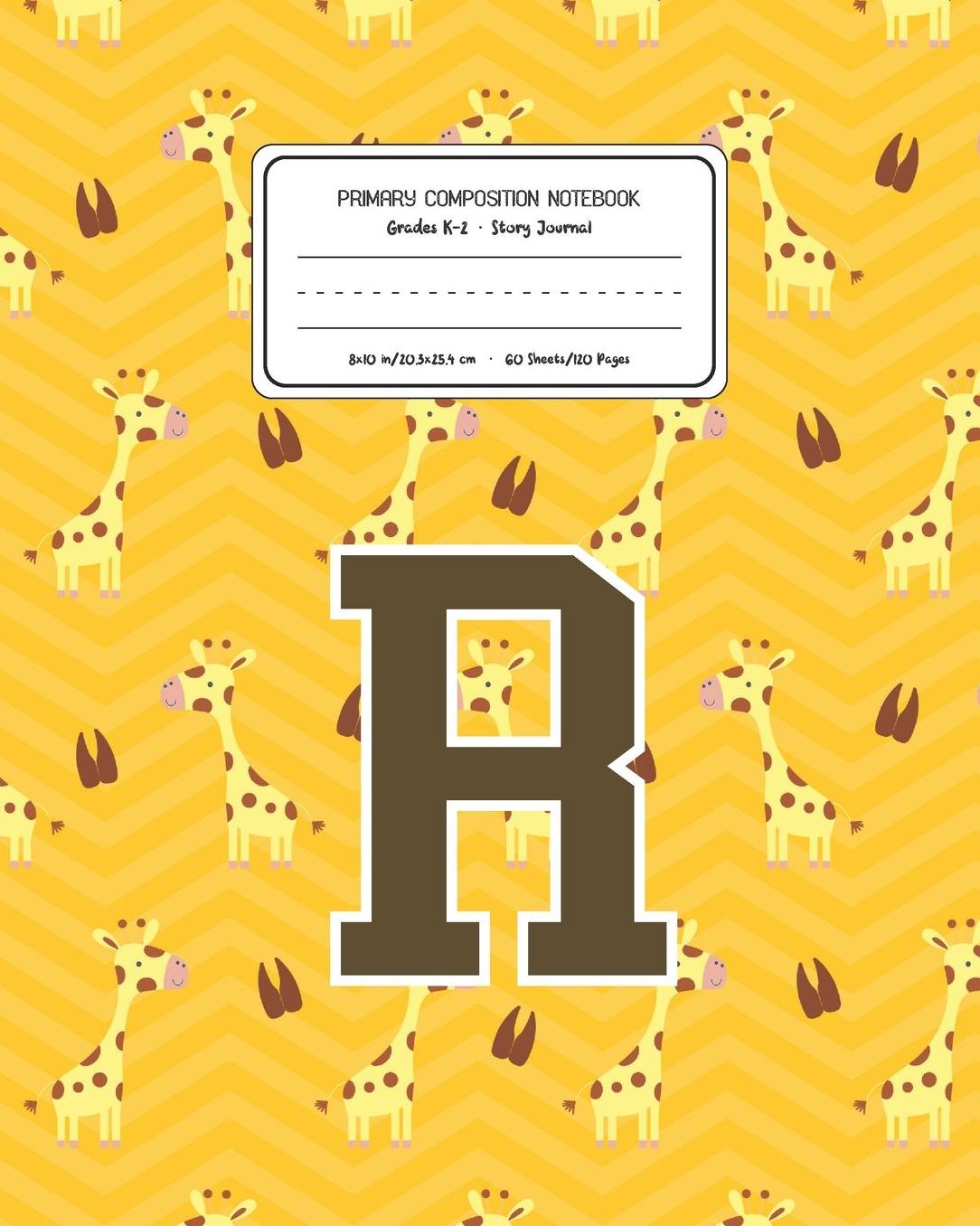 Primary Composition Notebook Grades K-2 Story Journal R: Giraffe Animal Pattern Primary Composition Book Letter R Personalized Lined Draw and Write Handwriting Paper Picture Space and Dashed Midline Notebook for Boys Exercise Book for Kids Back to School