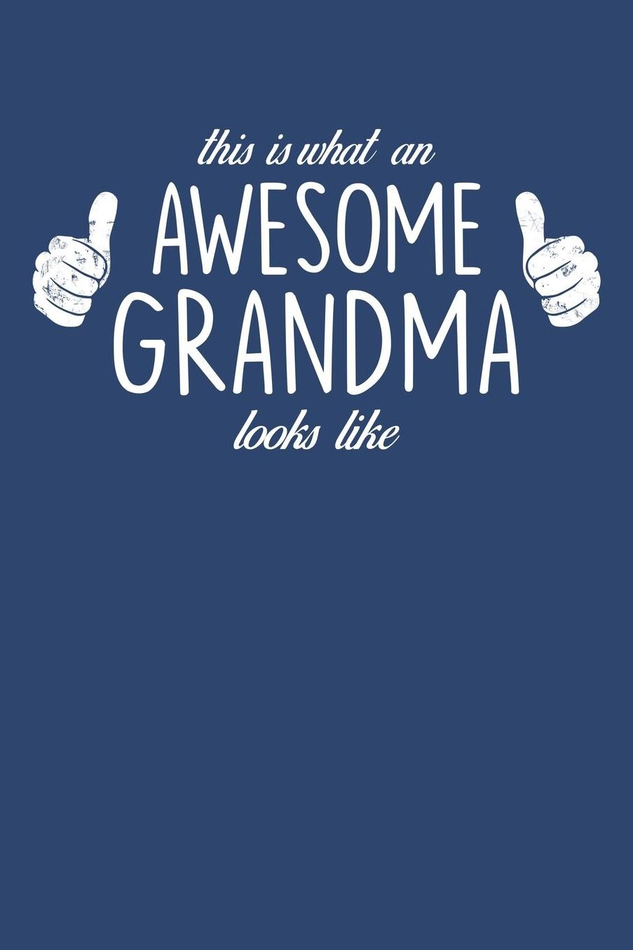 Grandma: Blue Journal, Notebook, And Diary Note Book