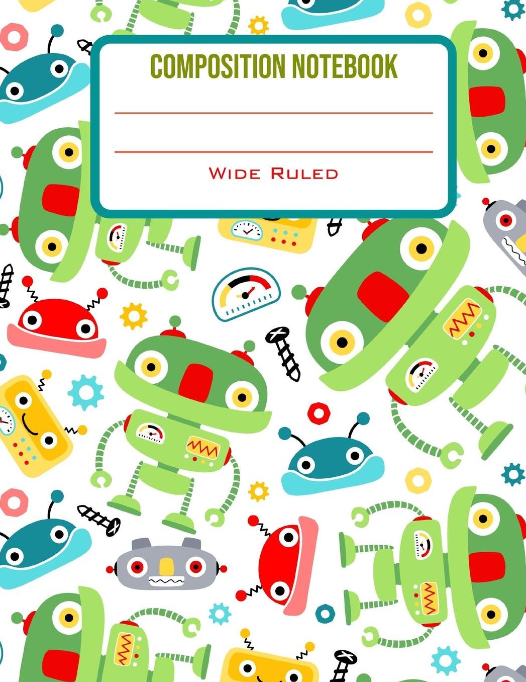 Composition Notebook Wide Ruled: Cute Green Robots Back to School Composition Book for Students