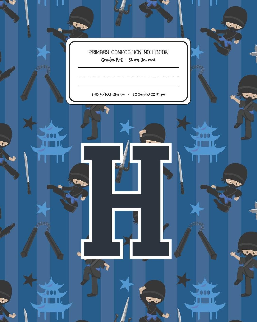 Primary Composition Notebook Grades K-2 Story Journal H: Ninja Pattern Primary Composition Book Letter H Personalized Lined Draw and Write Handwriting Paper Picture Space and Dashed Midline Notebook for Boys Exercise Book for Kids Back to School Preschool