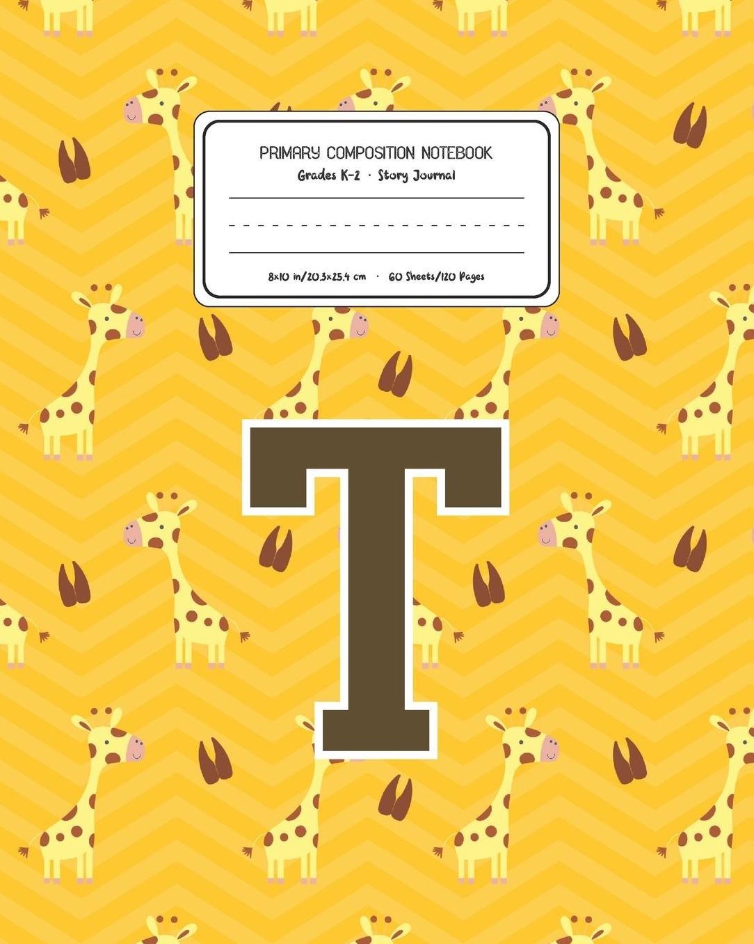 Primary Composition Notebook Grades K-2 Story Journal T: Giraffe Animal Pattern Primary Composition Book Letter T Personalized Lined Draw and Write Handwriting Paper Picture Space and Dashed Midline Notebook for Boys Exercise Book for Kids Back to School