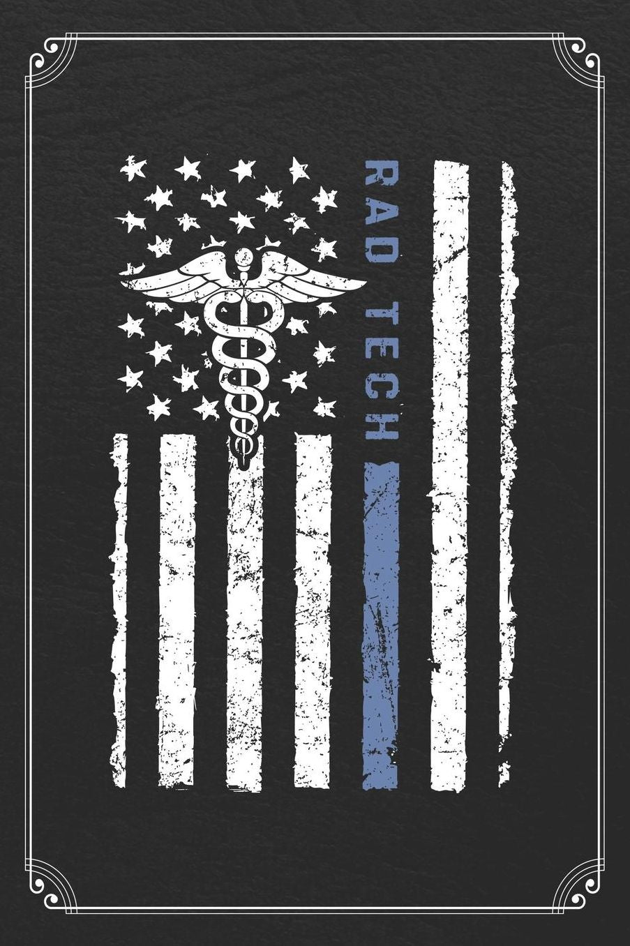 Rad Tech: Radiologist Technician Blank Lined Notebook Radiology Journal