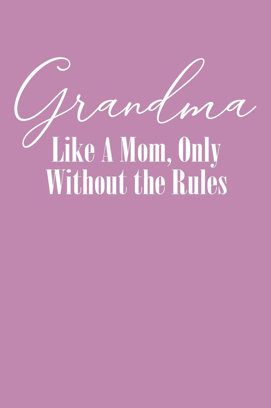 Grandma: Pink Journal, Notebook, And Diary Note Book