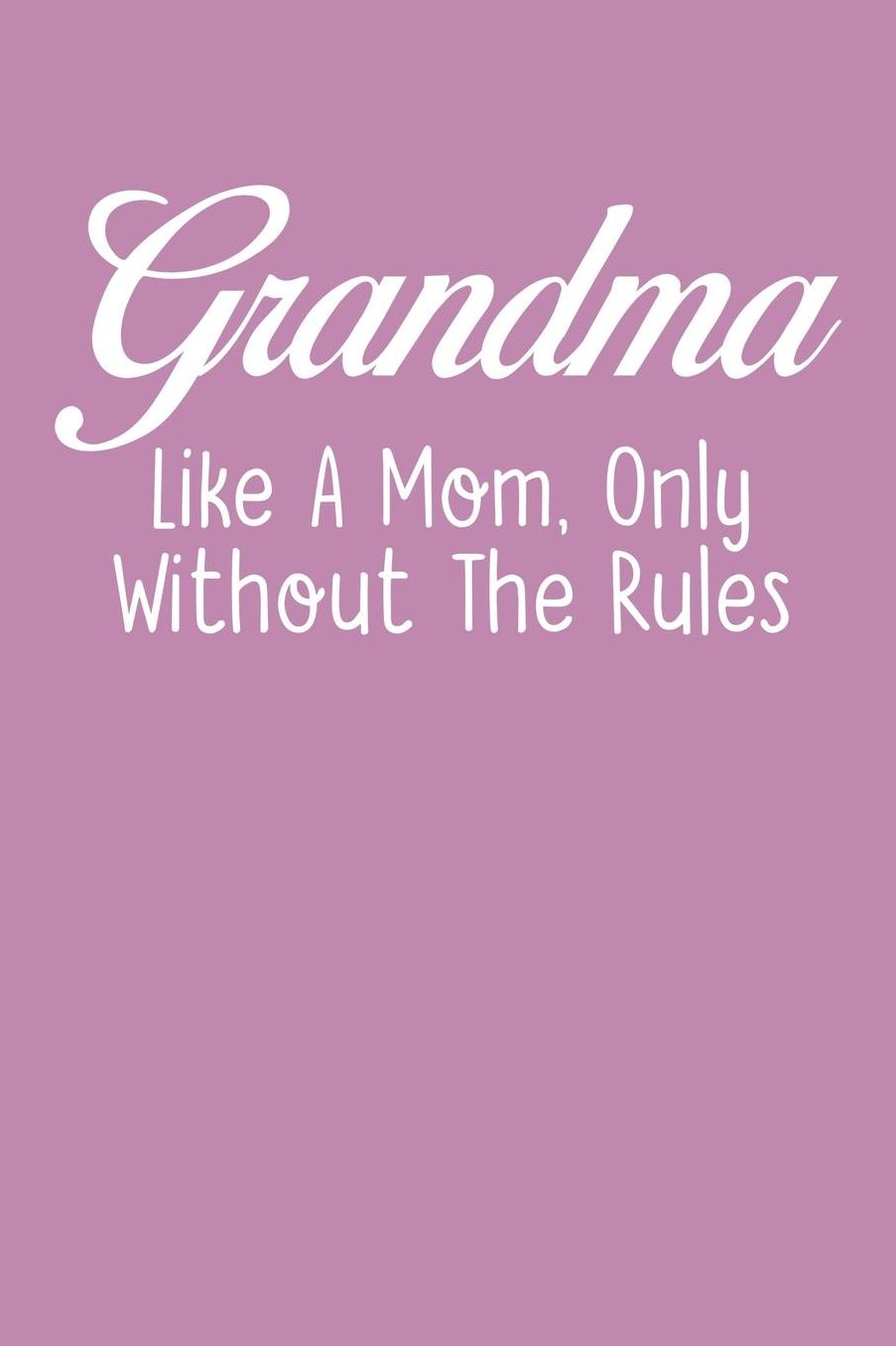 Grandma: Pink Journal, Notebook, And Diary Note Book