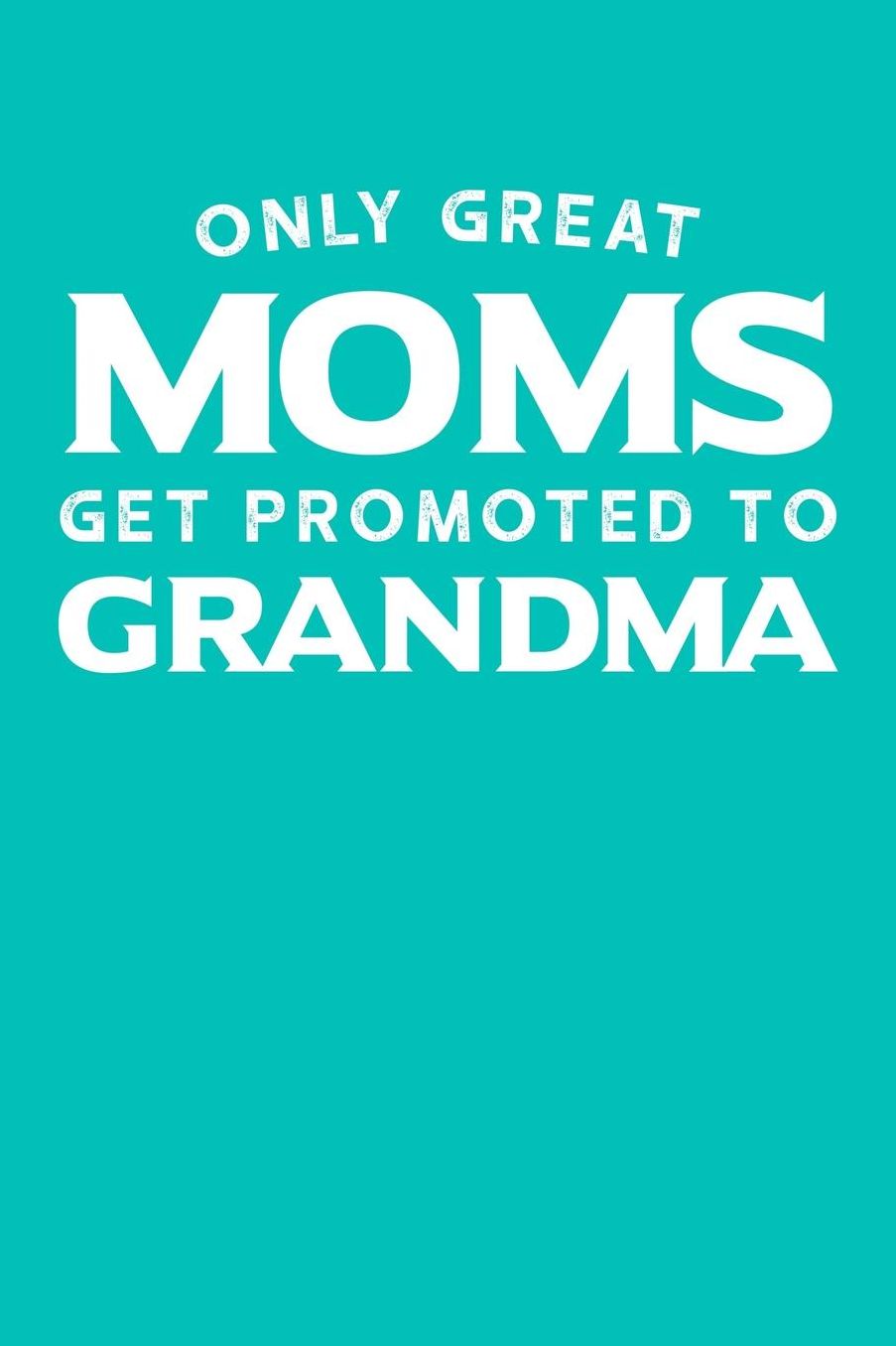 Grandma: Teal Turquoise Journal, Notebook, And Diary Note Book