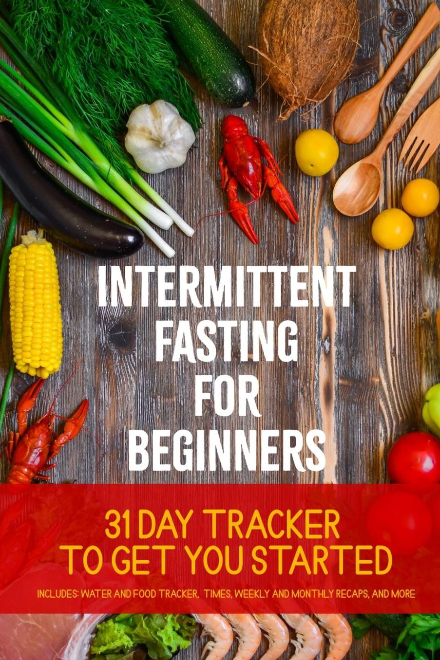 Intermittent Fasting for Beginners 31 Day Tracker to Get You Started: A Beginners Journal for Intermittent Fasting Weight Loss Log & Journal