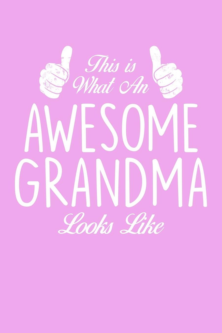 Grandma: Pink Journal, Notebook, And Diary Note Book