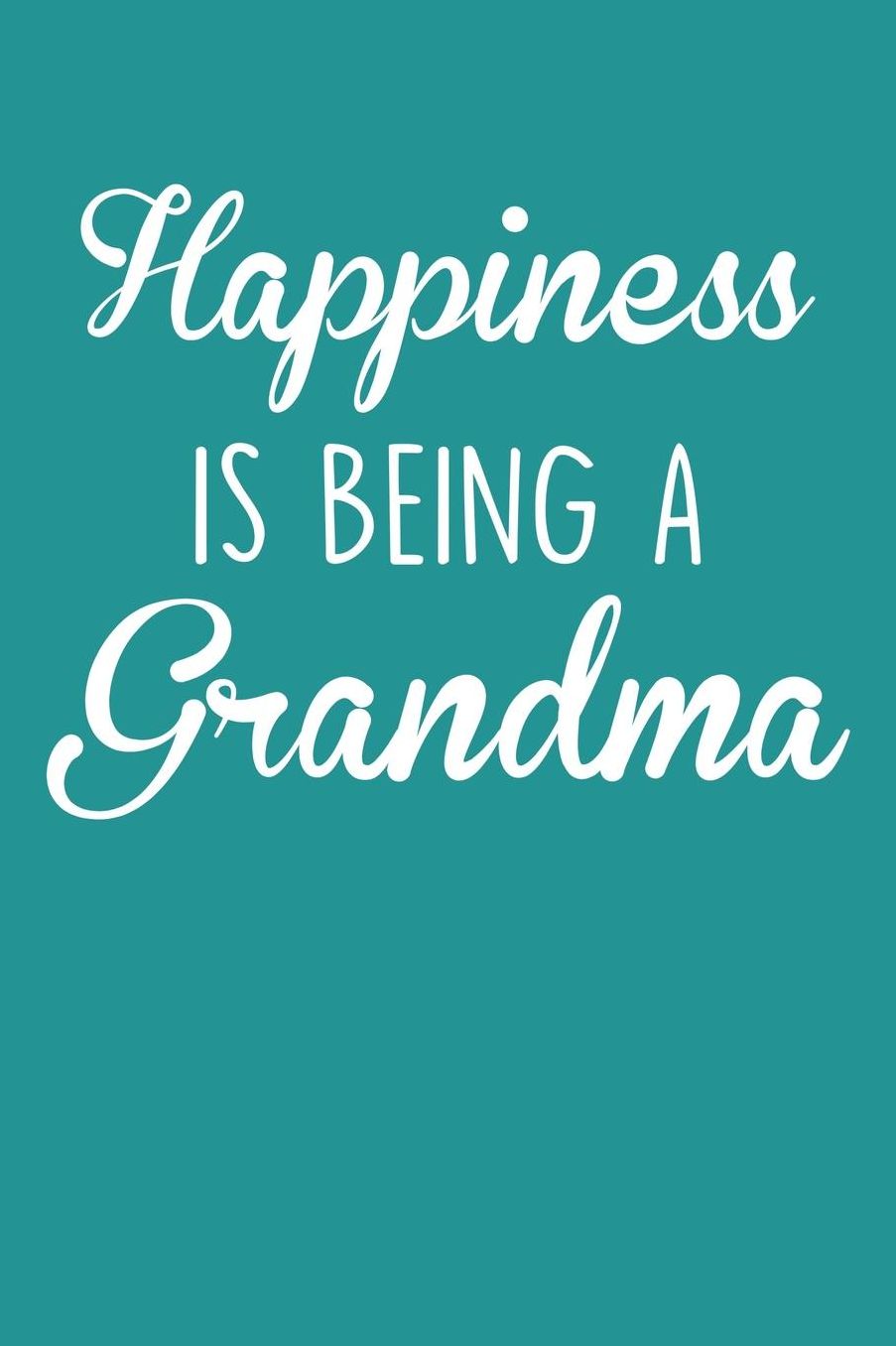 Grandma: Teal Turquoise Journal, Notebook, And Diary Note Book