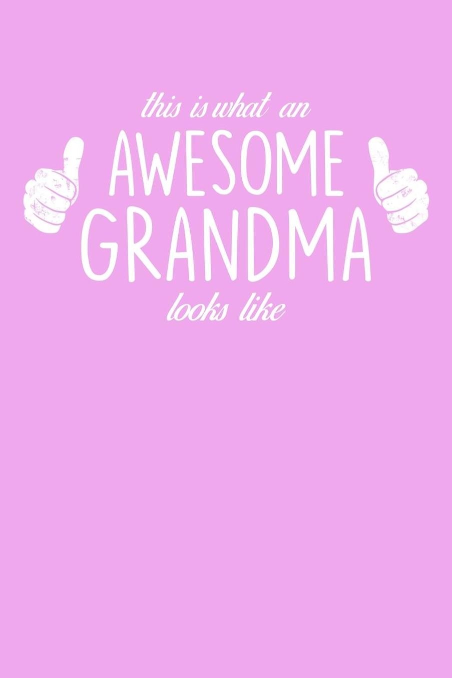Grandma: Pink Journal, Notebook, And Diary Note Book