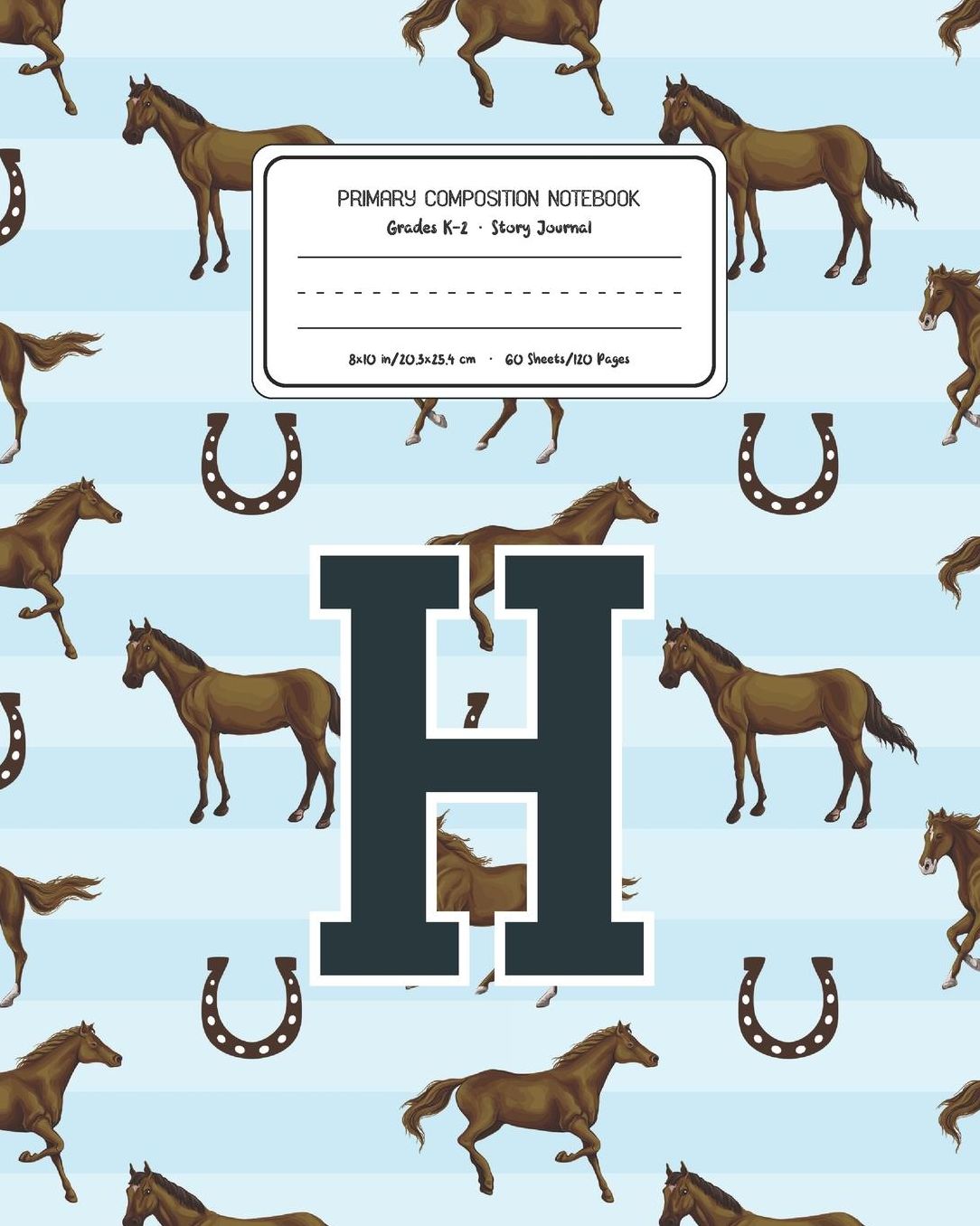 Primary Composition Notebook Grades K-2 Story Journal H: Horses Animal Pattern Primary Composition Book Letter H Personalized Lined Draw and Write Handwriting Paper Picture Space and Dashed Midline Notebook for Boys Exercise Book for Kids Back to School P
