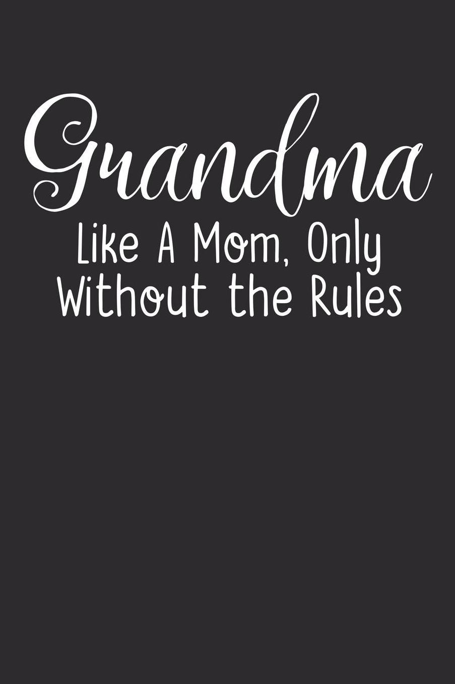 Grandma: Journal, Notebook, And Diary Note Book