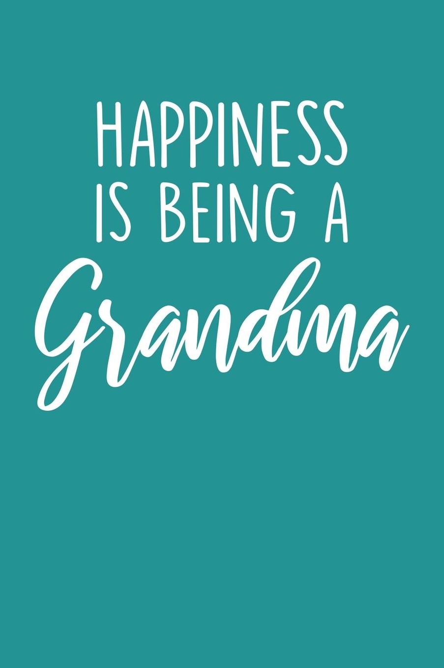 Grandma: Teal Turquoise Journal, Notebook, And Diary Note Book
