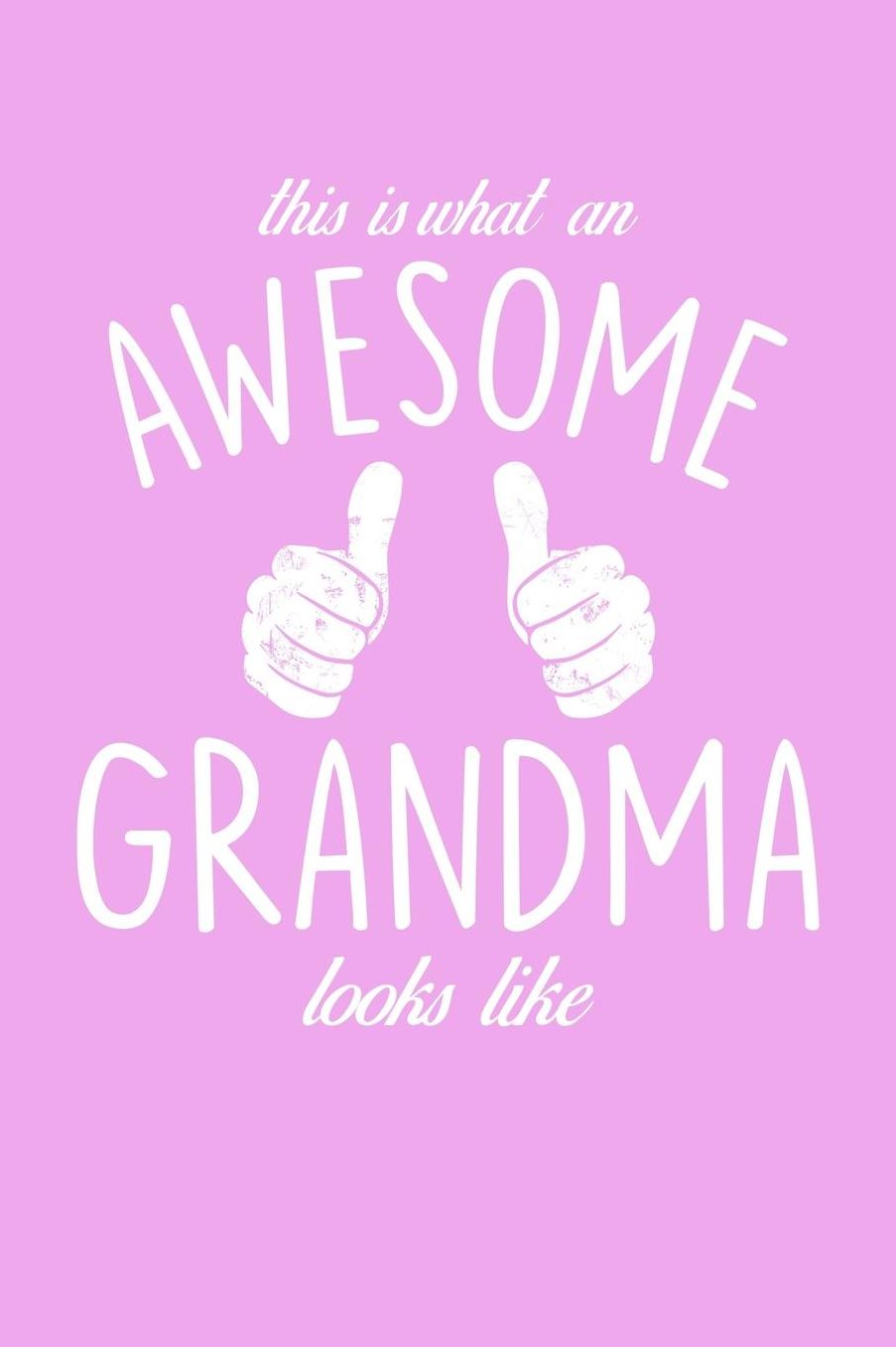Grandma: Pink Journal, Notebook, And Diary Note Book
