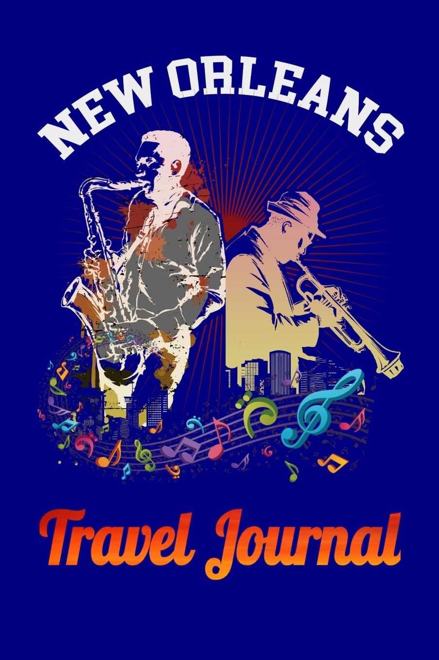 New Orleans Travel Journal: Writing Notebook with 150 Pages (6-inches x 9-inches) to Record Your Holiday and Vacation Memories in New Orleans, Louisiana or the Big Easy