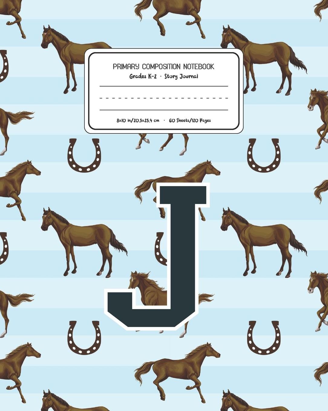 Primary Composition Notebook Grades K-2 Story Journal J: Horses Animal Pattern Primary Composition Book Letter J Personalized Lined Draw and Write Handwriting Paper Picture Space and Dashed Midline Notebook for Boys Exercise Book for Kids Back to School P