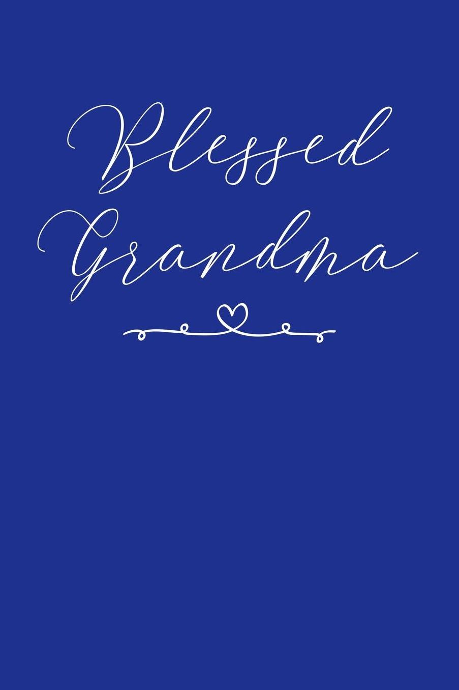 Grandma: Blue Journal, Notebook, And Diary Note Book