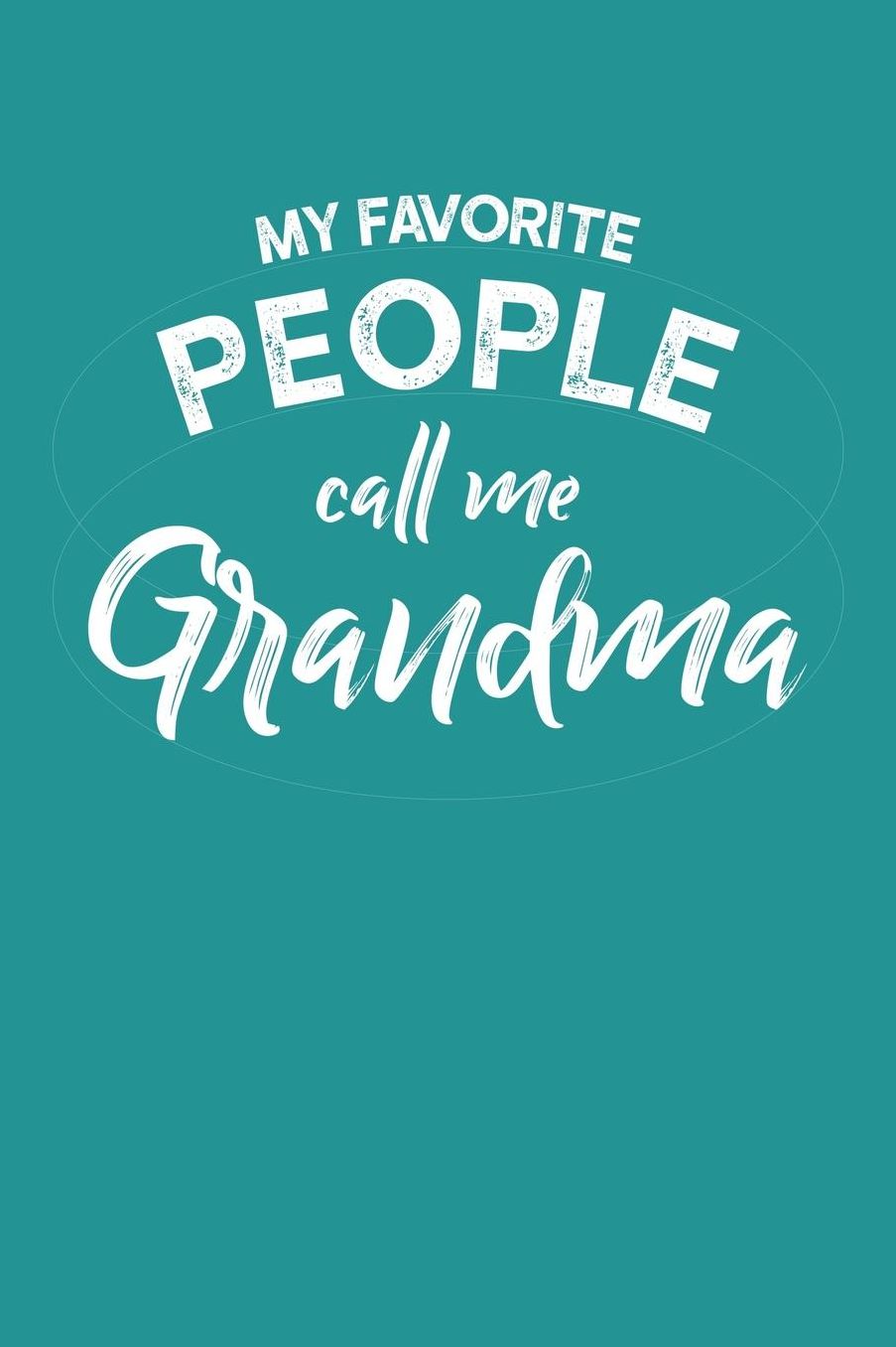 Grandma: Teal Turquoise Journal, Notebook, And Diary Note Book