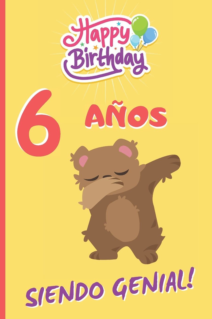 6 Aï¿½os Siendo Genial!: Regalo de Cumpleaï¿½os Original Y Divertido. Diario, Cuaderno de Notas, Apuntes O Agenda. USO Escolar.