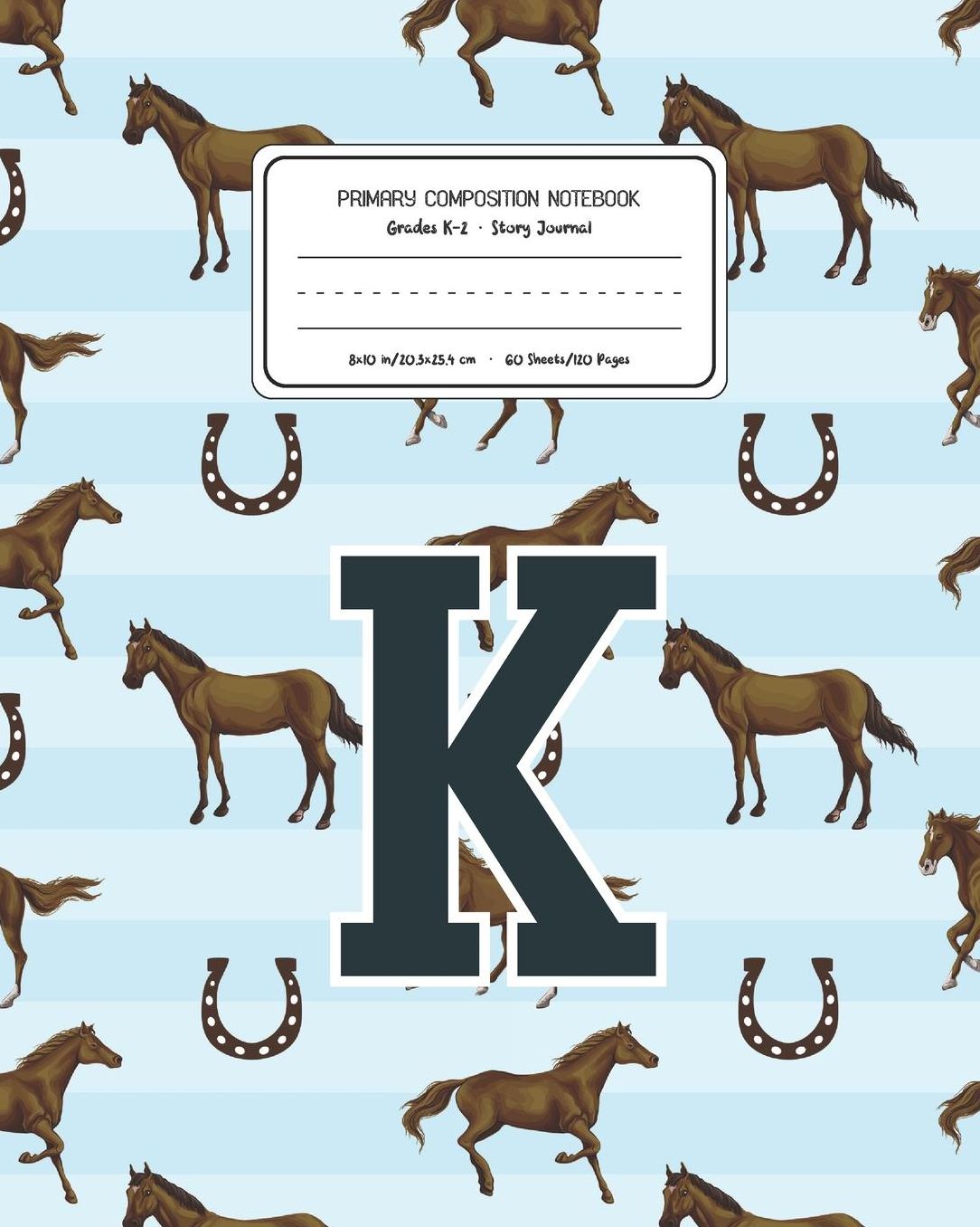 Primary Composition Notebook Grades K-2 Story Journal K: Horses Animal Pattern Primary Composition Book Letter K Personalized Lined Draw and Write Handwriting Paper Picture Space and Dashed Midline Notebook for Boys Exercise Book for Kids Back to School P