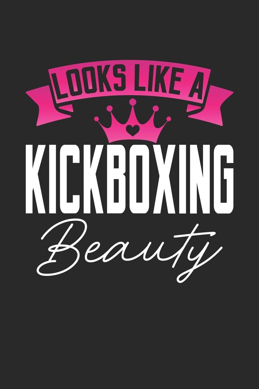 Looks Like a Kickboxing Beauty: 6x9 inches dotgrid notebook, 120 Pages, Composition Book and Journal, perfect gift idea for girls like your daughter, sister or girlfriend who loves Kickboxing