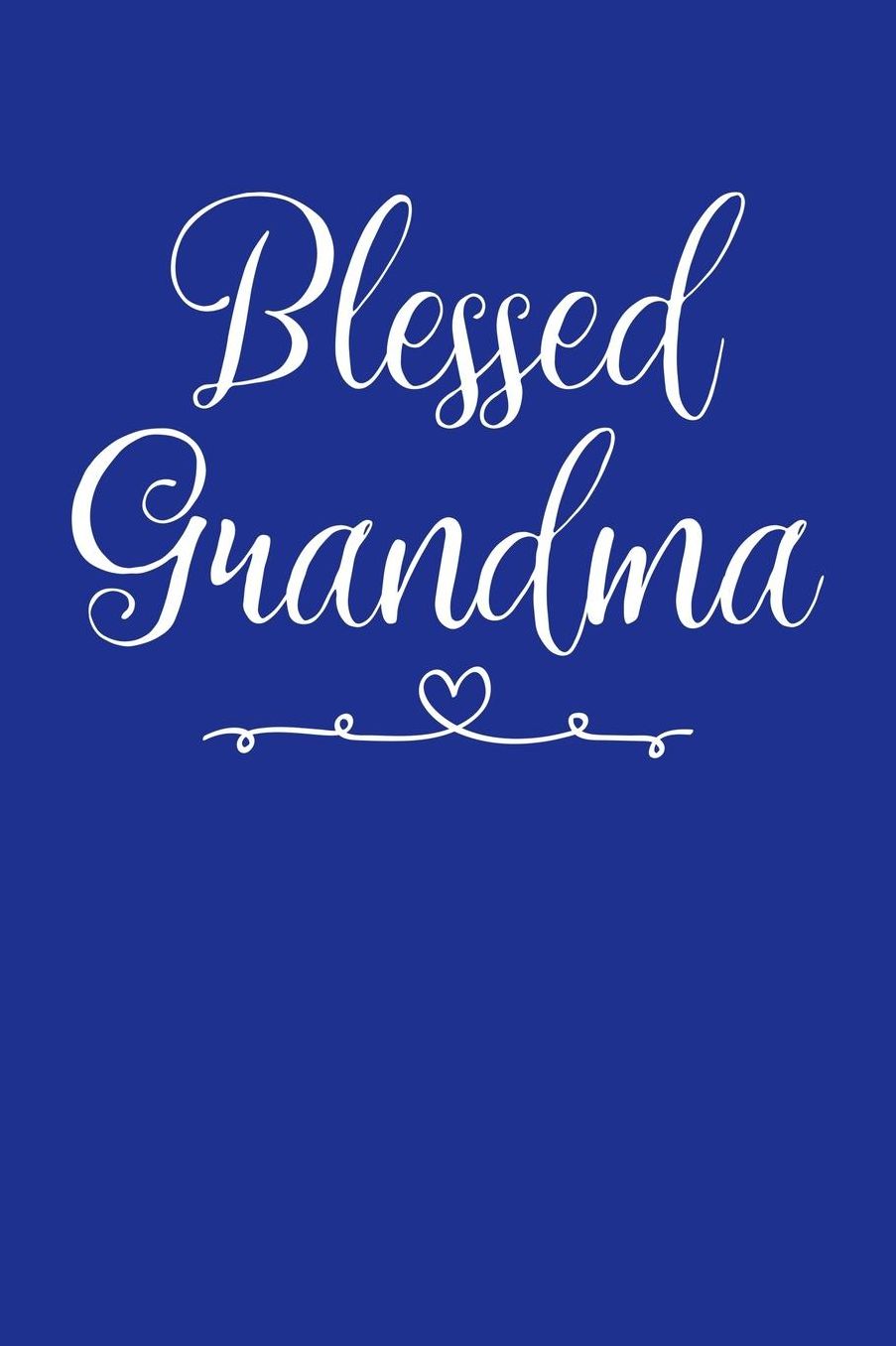 Grandma: Blue Journal, Notebook, And Diary Note Book