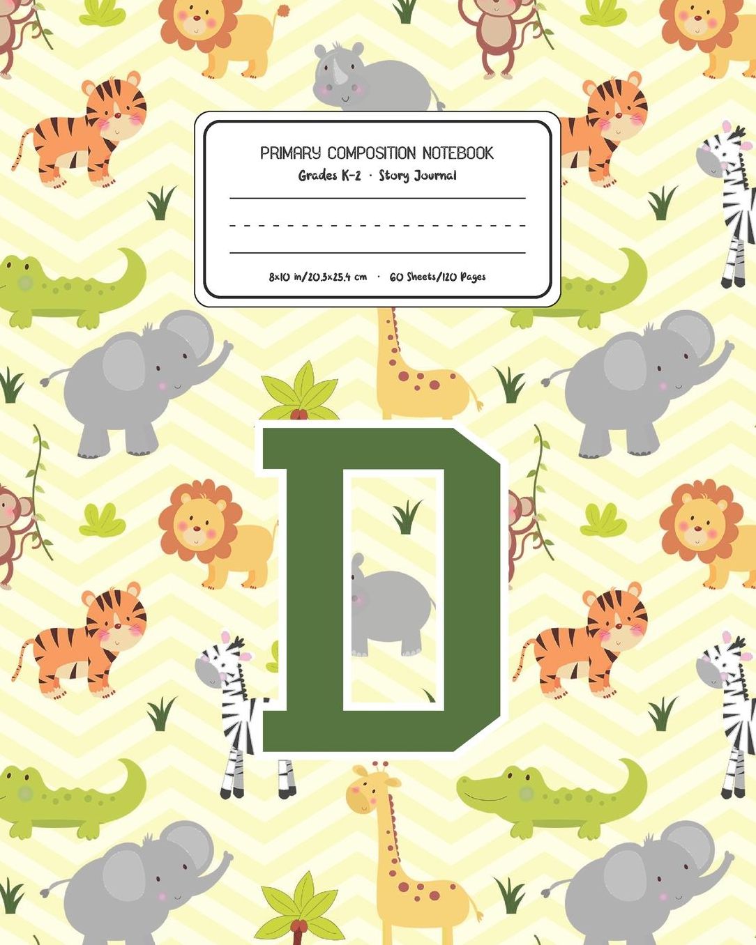 Primary Composition Notebook Grades K-2 Story Journal D: Lion Safari Animals Pattern Primary Composition Book Letter D Personalized Lined Draw and Write Handwriting Paper Picture Space and Dashed Midline Notebook for Boys Exercise Book for Kids Back to Sc