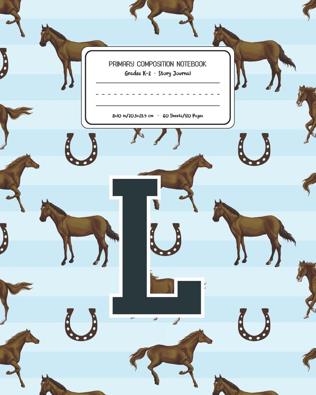 Primary Composition Notebook Grades K-2 Story Journal L: Horses Animal Pattern Primary Composition Book Letter L Personalized Lined Draw and Write Handwriting Paper Picture Space and Dashed Midline Notebook for Boys Exercise Book for Kids Back to School P
