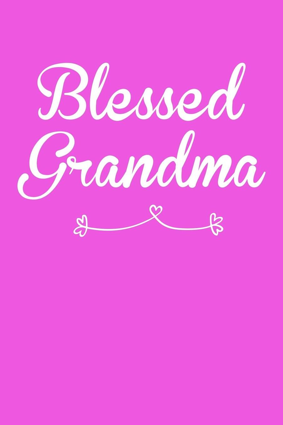 Grandma: Pink Journal, Notebook, And Diary Note Book