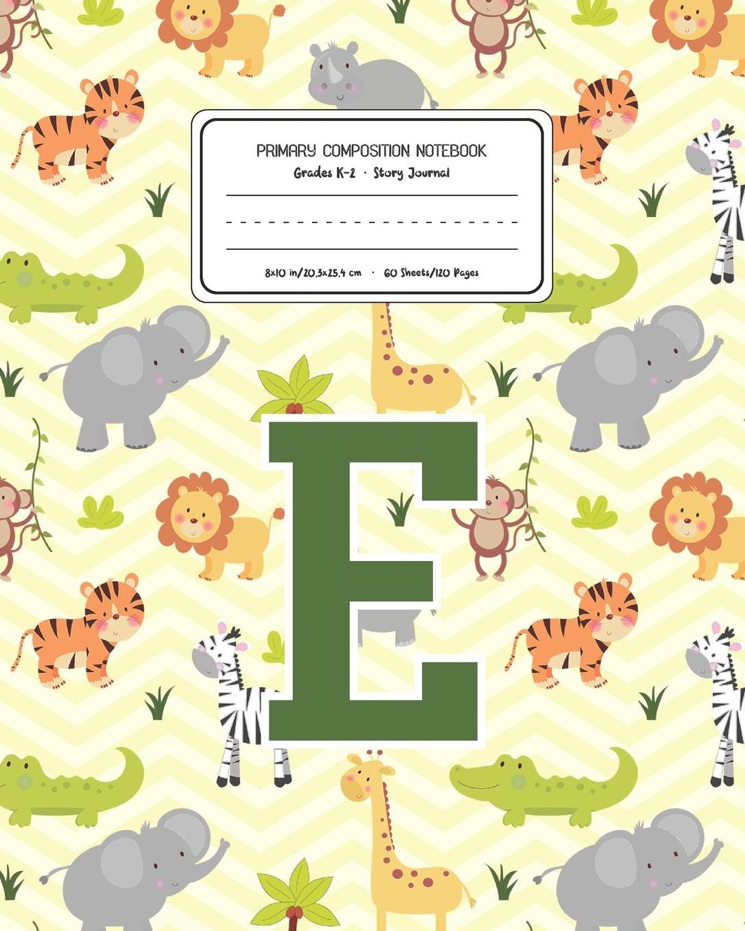 Primary Composition Notebook Grades K-2 Story Journal E: Lion Safari Animals Pattern Primary Composition Book Letter E Personalized Lined Draw and Write Handwriting Paper Picture Space and Dashed Midline Notebook for Boys Exercise Book for Kids Back to Sc