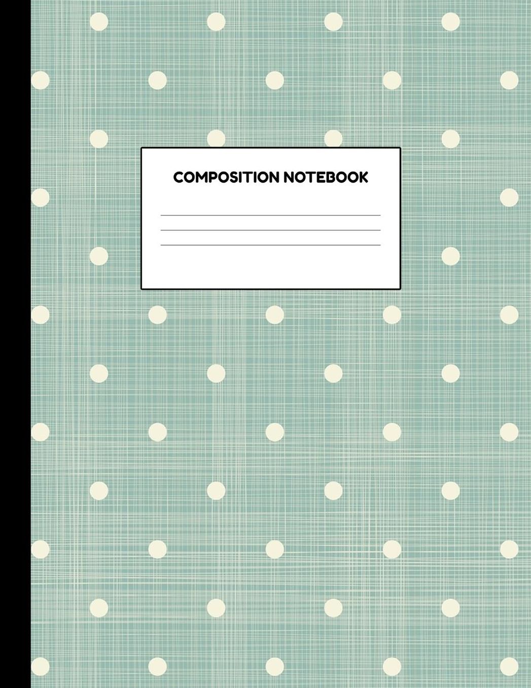 Composition Notebook: Wide Ruled Paper Notebook Journal - Blank Lined Workbook for Teens Kids Students Girls for Home School College for Writing Notes