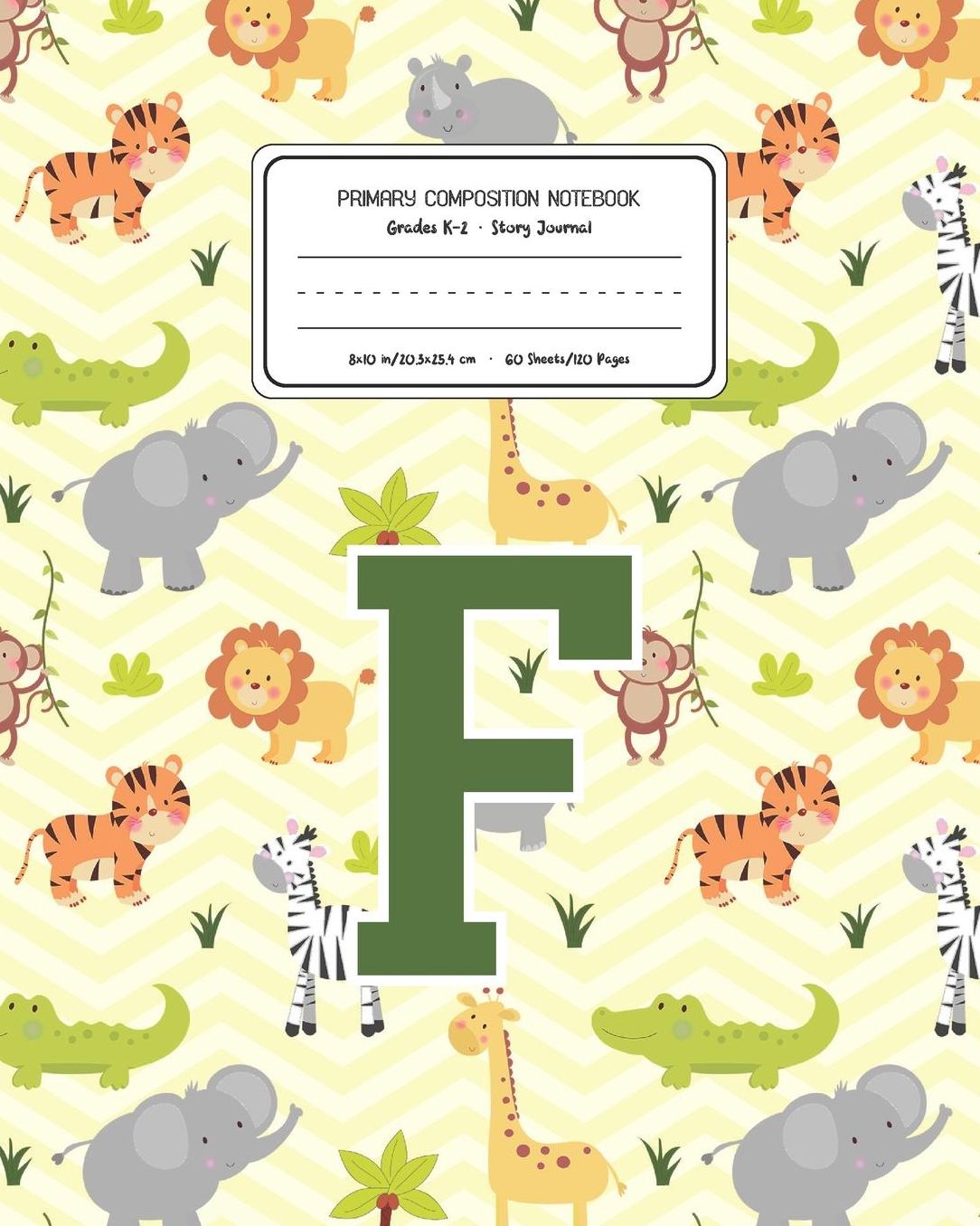 Primary Composition Notebook Grades K-2 Story Journal F: Lion Safari Animals Pattern Primary Composition Book Letter F Personalized Lined Draw and Write Handwriting Paper Picture Space and Dashed Midline Notebook for Boys Exercise Book for Kids Back to Sc