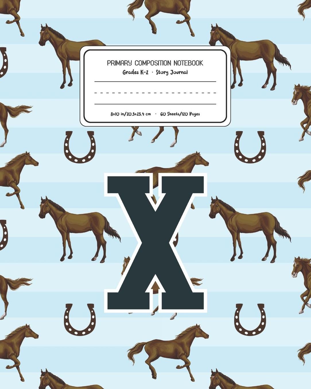 Primary Composition Notebook Grades K-2 Story Journal X: Horses Animal Pattern Primary Composition Book Letter X Personalized Lined Draw and Write Handwriting Paper Picture Space and Dashed Midline Notebook for Boys Exercise Book for Kids Back to School P