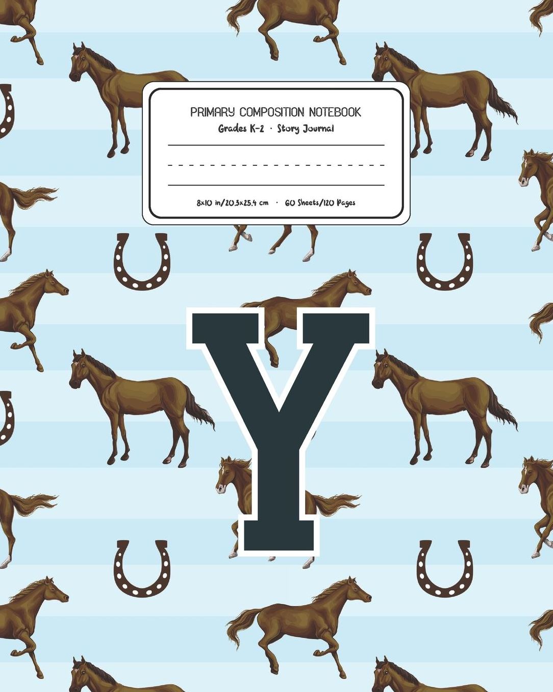 Primary Composition Notebook Grades K-2 Story Journal Y: Horses Animal Pattern Primary Composition Book Letter Y Personalized Lined Draw and Write Handwriting Paper Picture Space and Dashed Midline Notebook for Boys Exercise Book for Kids Back to School P