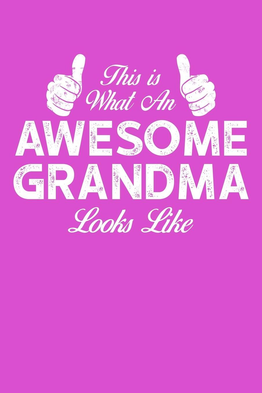 Grandma: Pink Journal, Notebook, And Diary Note Book