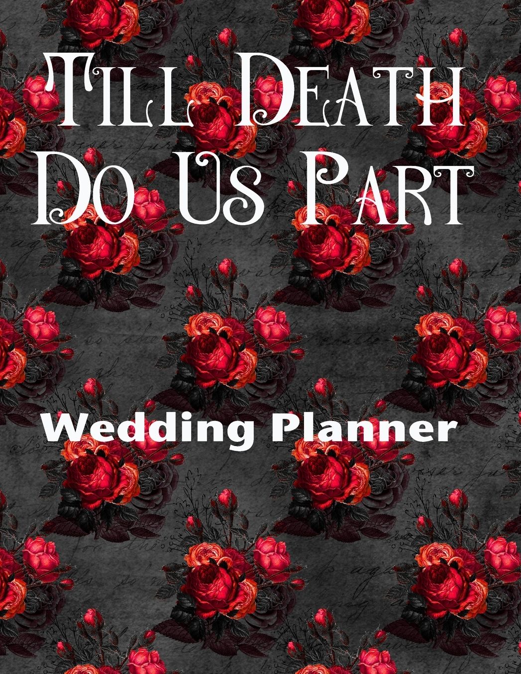 Till Death Do Us Part Wedding Planner: Ultimate Premium Wedding Planner