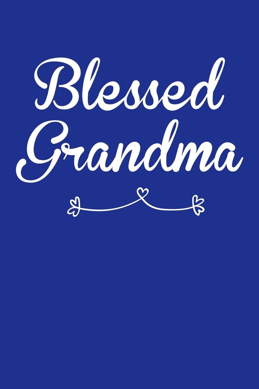 Grandma: Blue Journal, Notebook, And Diary Note Book
