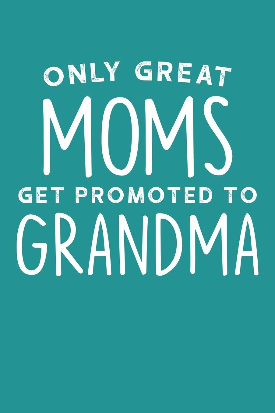 Grandma: Teal Turquoise Journal, Notebook, And Diary Note Book