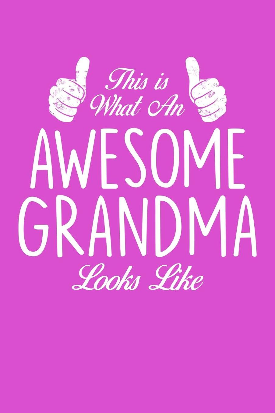 Grandma: Pink Journal, Notebook, And Diary Note Book