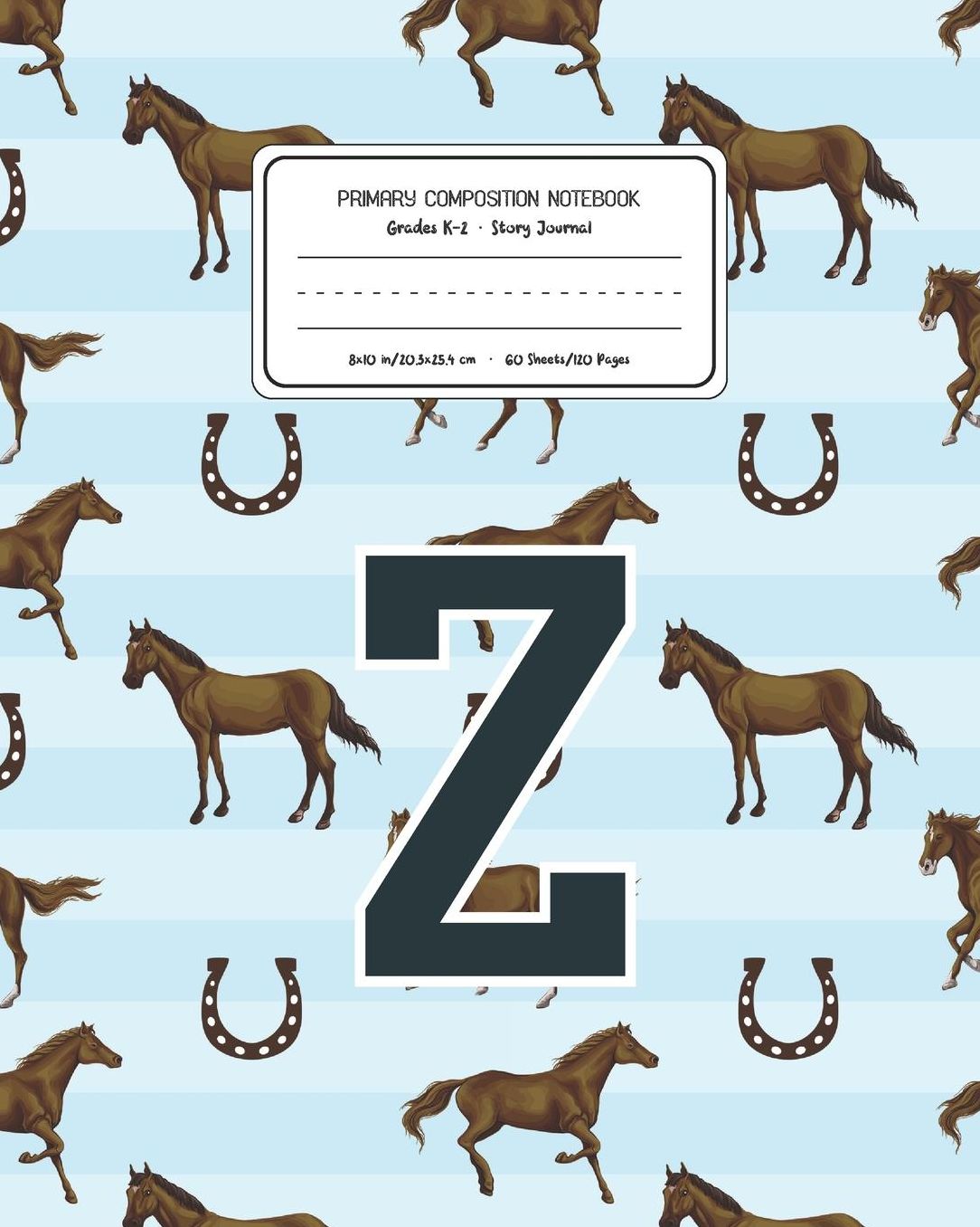 Primary Composition Notebook Grades K-2 Story Journal Z: Horses Animal Pattern Primary Composition Book Letter Z Personalized Lined Draw and Write Handwriting Paper Picture Space and Dashed Midline Notebook for Boys Exercise Book for Kids Back to School P