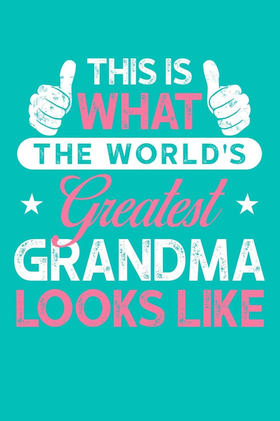 Grandma: Teal Turquoise Journal, Notebook, And Diary Note Book