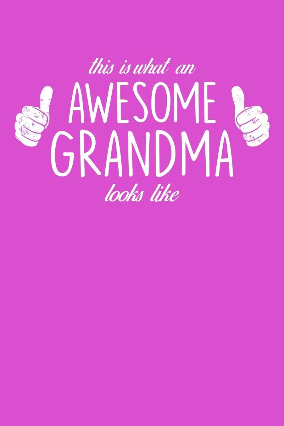Grandma: Pink Journal, Notebook, And Diary Note Book