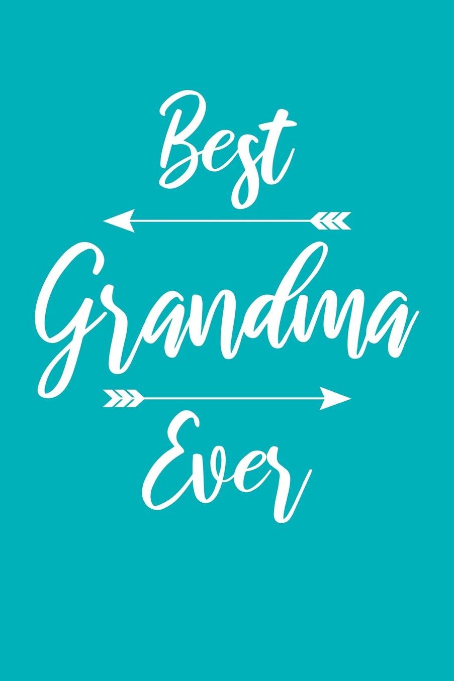 Grandma: Teal Turquoise Journal, Notebook, And Diary Note Book