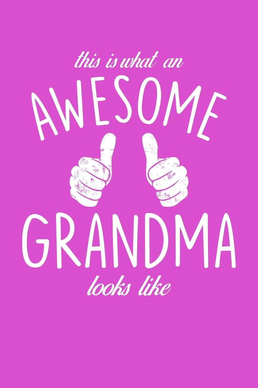 Grandma: Pink Journal, Notebook, And Diary Note Book
